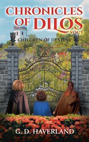 Chronicles of dilos. Children of Destiny cover image