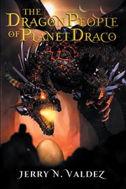 The dragon people of planet draco cover image