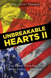Unbreakable hearts ii. A True Heart-Wrenching Story About Victory? Forfeited! cover image