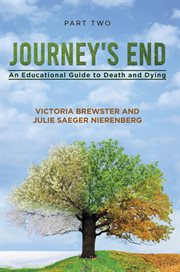 Journey's end: part 2. An Educational Guide to Death and Dying cover image