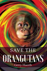Save the orangutans cover image