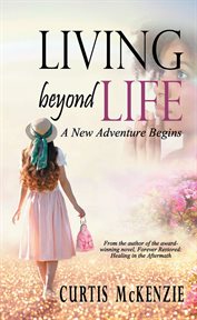 Living beyond life cover image