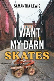 I Want My Darn Skates cover image