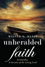 Unheralded faith cover image