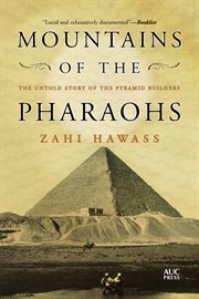 Mountains of the Pharaohs : The Untold Story of the Pyramid Builders cover image