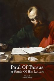 Paul of tarsus, volume i. A Study of His Letters cover image