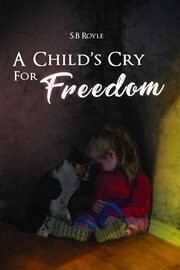 A child's cry for freedom cover image