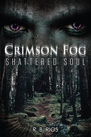 Crimson fog : shattered soul cover image