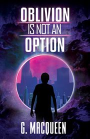 Oblivion is not an option cover image