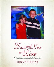 Zach and lacy with love. A Keepsake Journal of Memories cover image