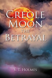 Creole moon. The Betrayal cover image