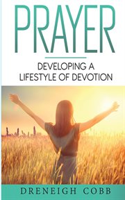 P.r.a.y.e.r.. Developing a Lifestyle of Devotion cover image