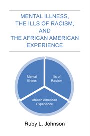 Mental illness the ills of racism and the african american experience cover image