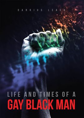 Cover image for Life And Times Of A Gay Black Man