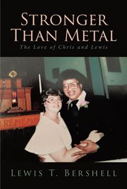 Stronger than metal. The Love of Chris and Lewis cover image