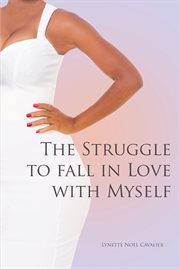 The struggle to fall in love with myself cover image