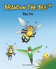 Brandon the bee. Bee You cover image