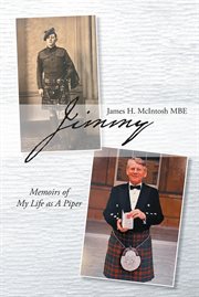 Jimmy : Memoirs of My Life as A Piper cover image