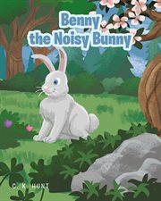 Benny the noisy bunny cover image