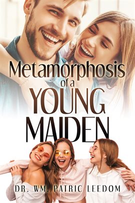 Cover image for Metamorphosis of a Young Maiden