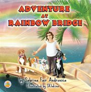 Adventure at rainbow bridge cover image