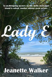 Lady e. As an intriguing mystery on this idyllic Australian island is solved, another sinister event occurs cover image
