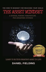 The asset mindset. A Special Forces Perspective for Achieving Success cover image