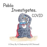 Pablo investigates...covid cover image