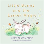 Little bunny and the easter magic cover image