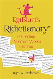 Ratblurt's ridictionary. For When Normal Words Fail You cover image