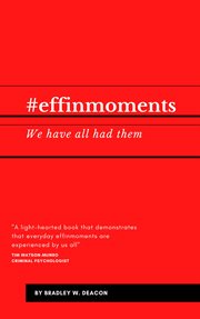 #effinmoments. We have all had them cover image
