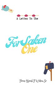 A letter to the forsaken one. A Introduction To Self-Help cover image