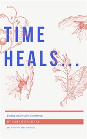 Time heals.... {Finding Self Love After a Heartbreak} cover image
