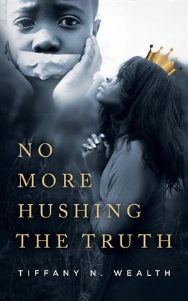 Cover image for No More Hushing the Truth
