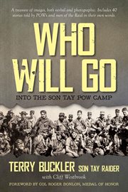 Who will go : into the Son Tay POW camp cover image