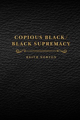 Cover image for Copious Black/Black Supremacy