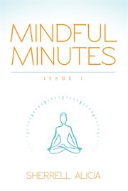Mindful minutes. Issue 1 cover image