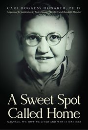 A sweet spot called home: oakvale, wv. How We Lived and Why It Matters cover image