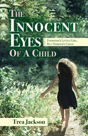 The innocent eyes of a child. Everyone's Little Girl, But Nobody's Child cover image