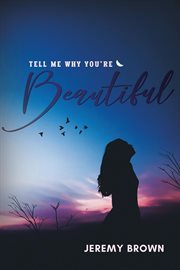 Tell me why you're beautiful cover image