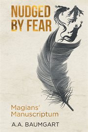Nudged by Fear : Magians' Manuscriptum cover image