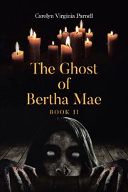 The ghost of bertha mae book ii cover image
