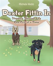 Dexter fittin in. Stepping Through Life One Paw at a Time cover image