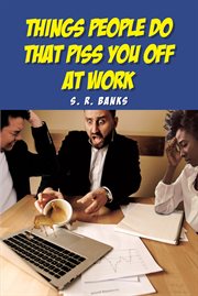Things people do that piss you off at work cover image