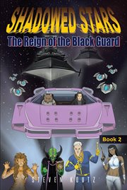 Shadowed stars. The Reign of the Black Guard cover image