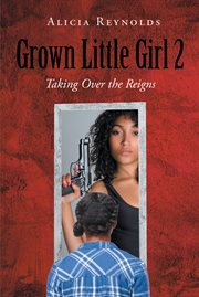 Grown little girl 2. Taking Over the Reigns cover image