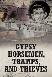 Gypsy horsemen, tramps, and thieves cover image