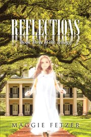 Reflections. Book Three of the Trilogy cover image