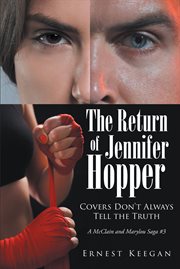 The return of Jennifer Hopper : covers don't always tell the truth cover image