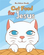 Cat food for jesus cover image